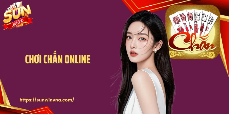 Chơi Chắn Online Sunwin: Bí Quyết Tạo Lợi Thế Lớn Cho Newbie